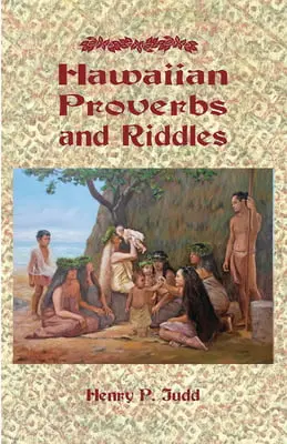 Hawaiian Proverbs And Riddles 1