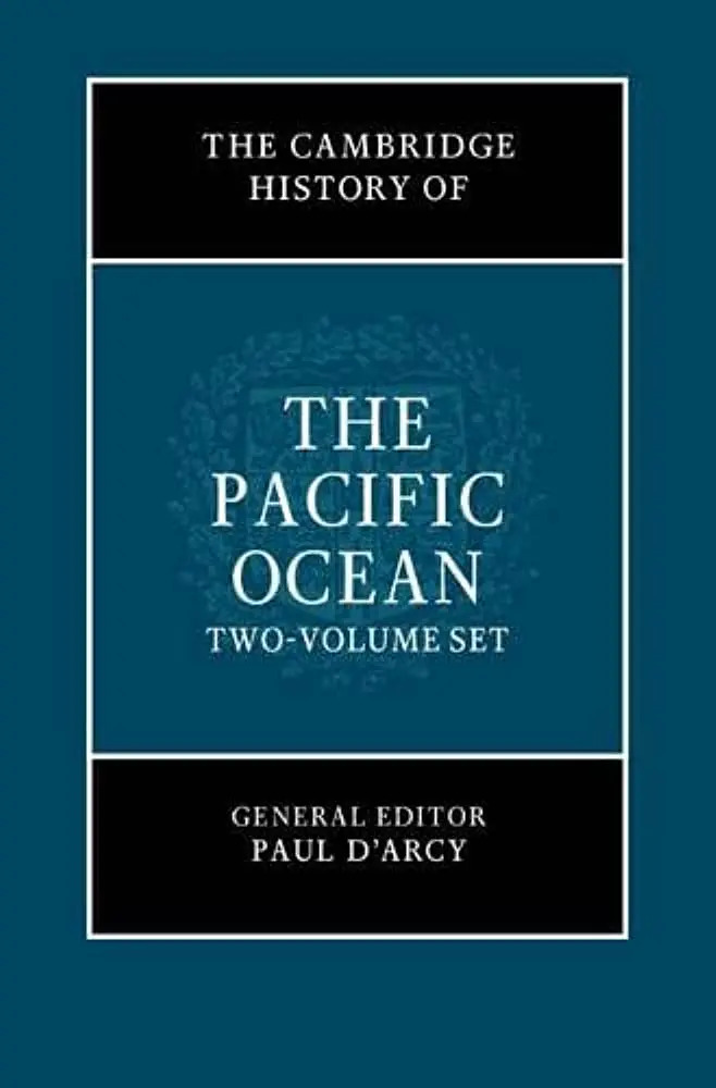 The Cambridge History Of The Pacific Ocean 2 Volume Hardback Set 1