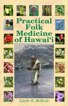 Practical Folk Medicine Of Hawaiʻi 1