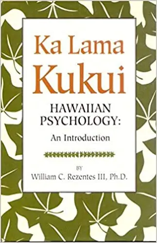 Ka Lama Kukui: Hawaiian Psychology An Introduction 1