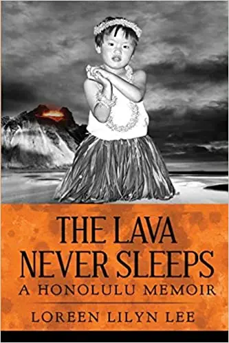 Lava Never Sleeps: A Honolulu Memoir, The 1