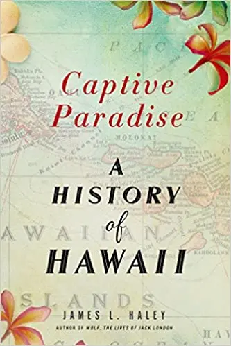 Captive Paradise A History Of Hawaiʻi 1