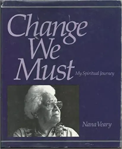Change We Must: My Spiritual Journey 1