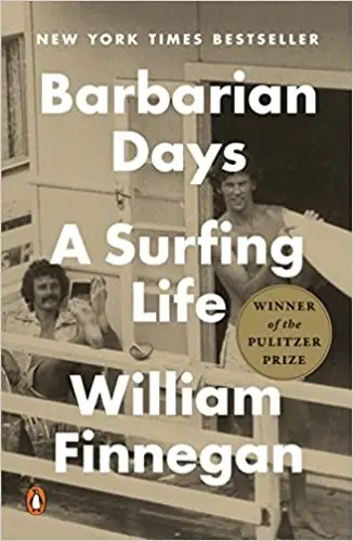 Barbarian Days: A Surfing Life 1