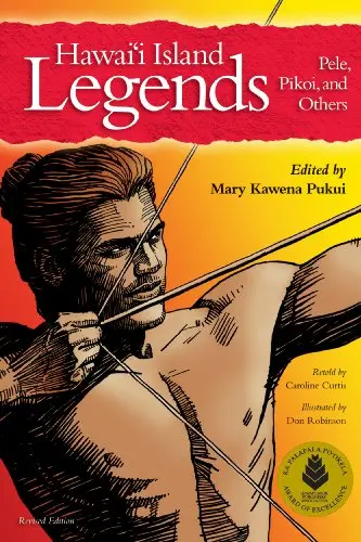 Hawaiʻi Island Legends: Pele, Pikoi, And Others Revised Editions 1
