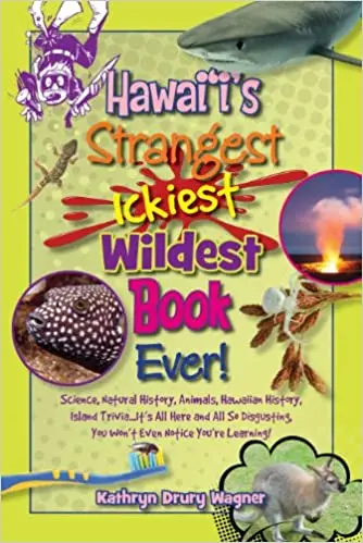 Hawaii's Strangest, Ickiest, Wild Book Ever 1