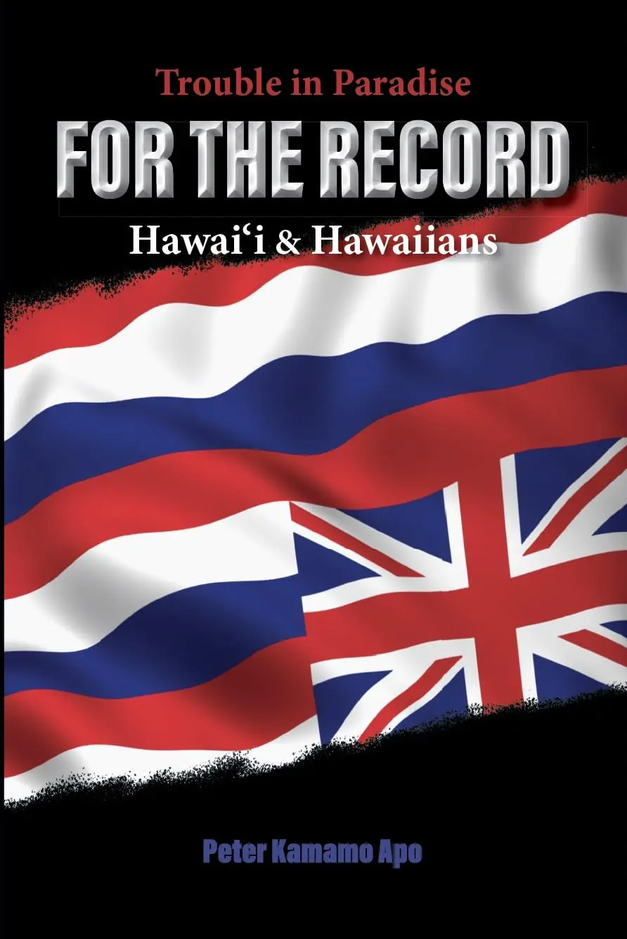 For The Record: Trouble In Paradise For Hawaiʻi And Hawaiians 1