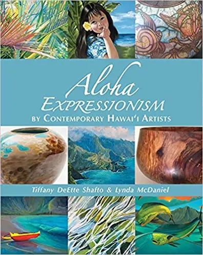 Aloha Expressionism By Contemporary Hawaiʻi Artists 1