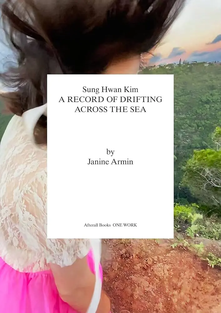 Sung Hwan Kim: A Record Of Drifting Across The Sea 1