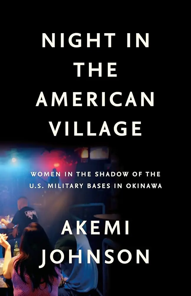 Night In The American Village: Women In The Shadow Of The U.S. Military Bases In Okinawa 1