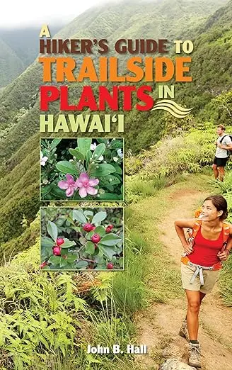 A Hiker’S Guide To Trailside Plants In Hawaii 1