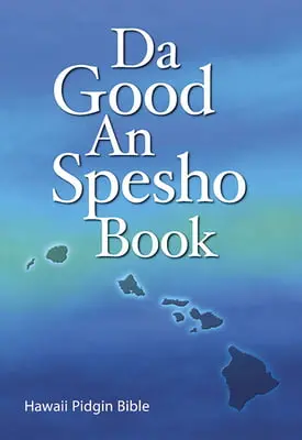 Da Good An Spesho Book 1
