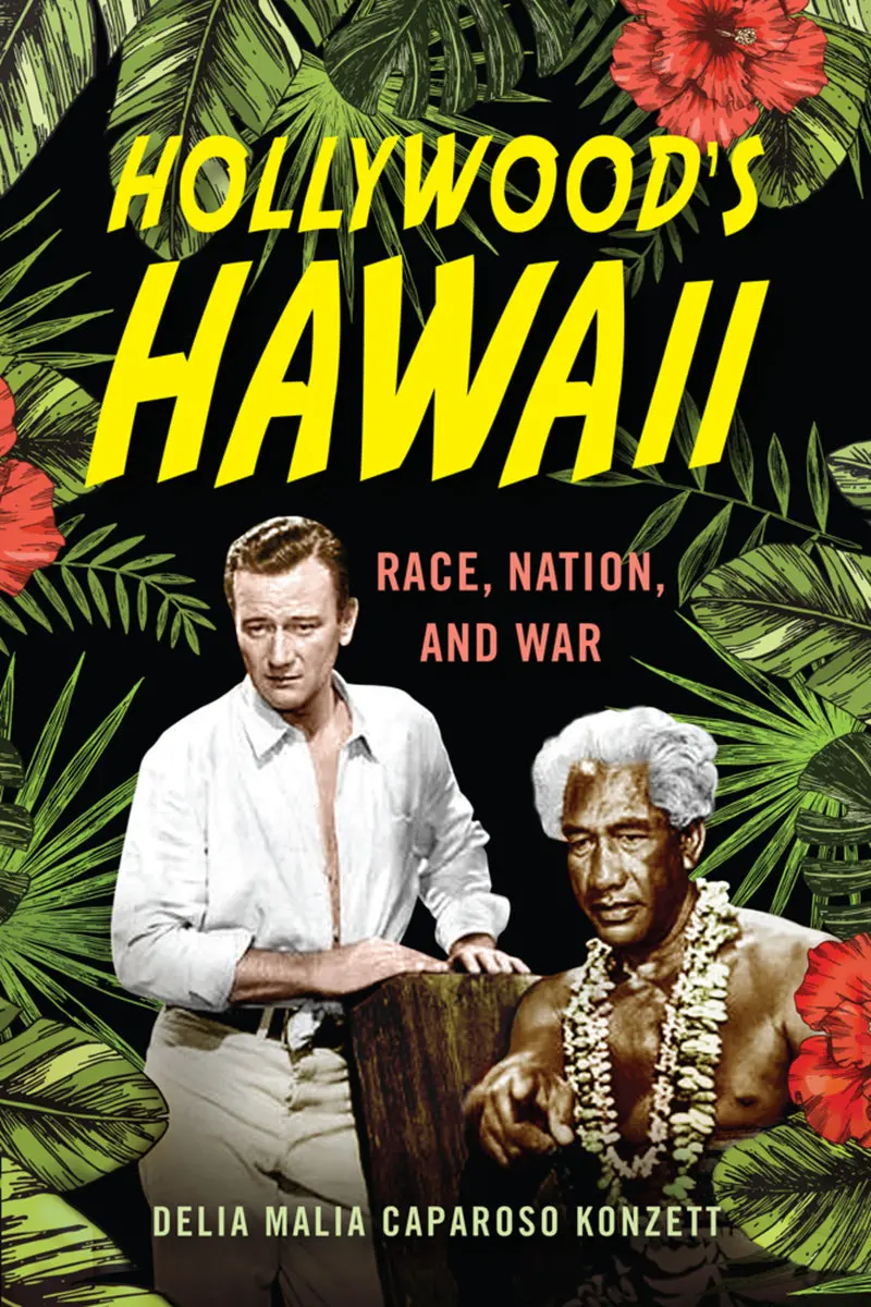 Hollywood's Hawaii: Race, Nation, And War 1