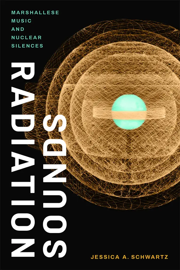 Radiation Sounds: Marshallese Music And Nuclear Silences 1