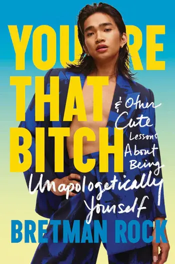 You're That Bitch: & Other Cute Lessons About Being Unapologetically Yourself 1