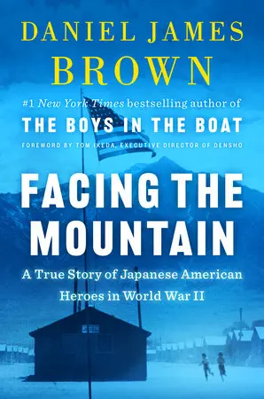 Facing The Mountain: A True Story Of Japanese American Heroes In World War Ii 1