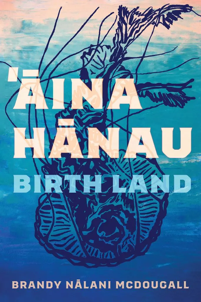ʻāina Hānau / Birth Land 1