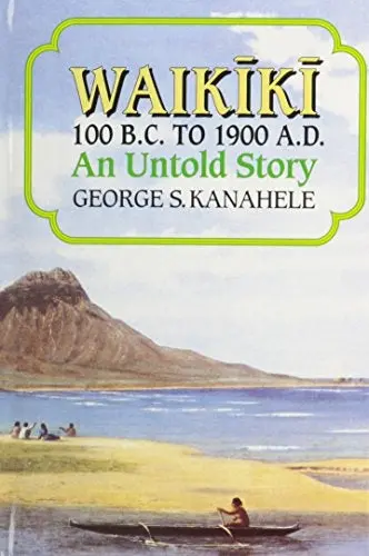 Waikīkī 100 B.C. To 1900 A.D. - An Untold Story 1