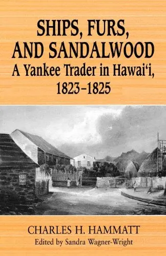 Ships, Furs, And Sandalwood: A Yankee Trader In Hawaiʻi, 1823-1825 1