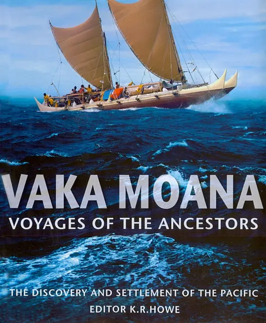 Vaka Moana, Voyages Of The Ancestors: The Discovery And Settlement Of The Pacific 1