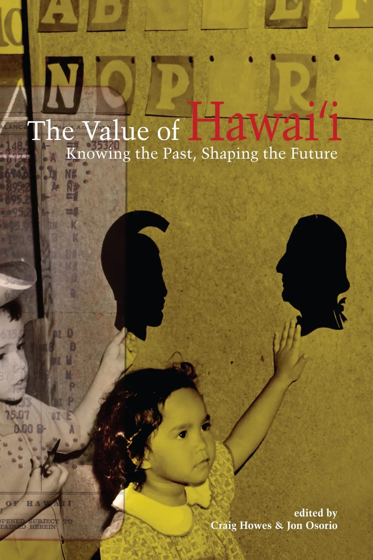 Value Of Hawaiʻi: Knowing The Past And Shaping The Future, The 1
