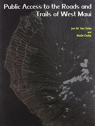 Public Access To The Roads And Trails Of West Maui 1