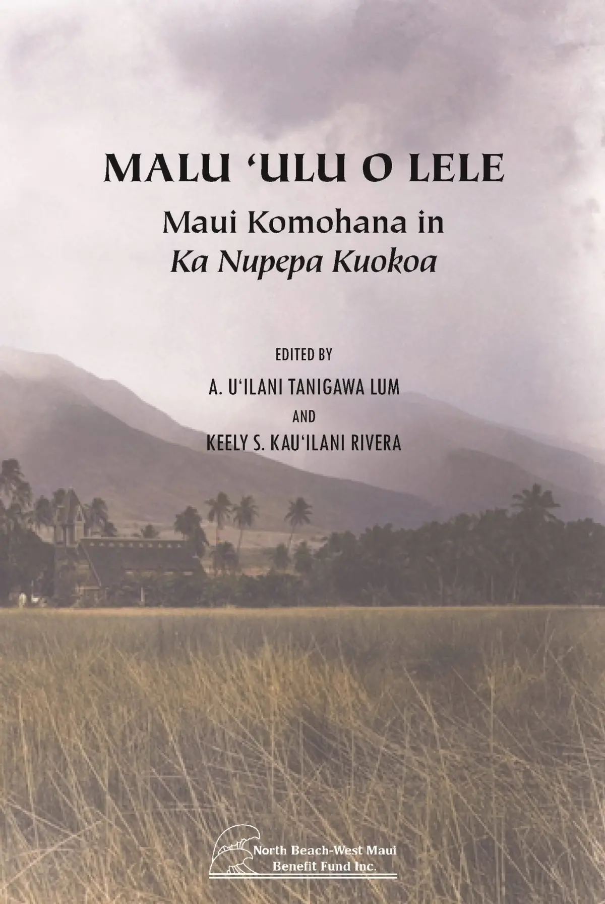 Malu ʻulu O Lele: Maui Komohana In Ka Nupepa Kuokoa 1