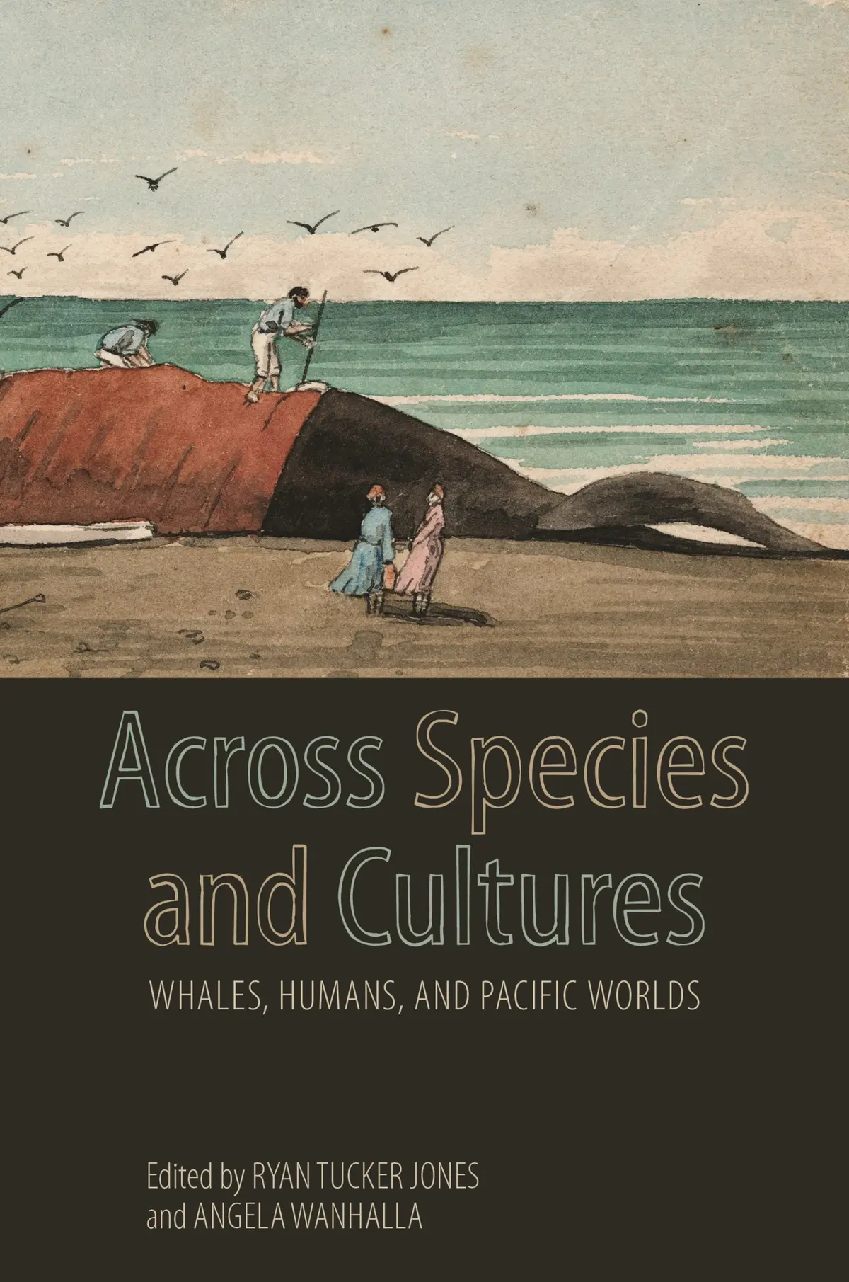 Across Species And Cultures: Whales, Humans And Pacific Worlds 1