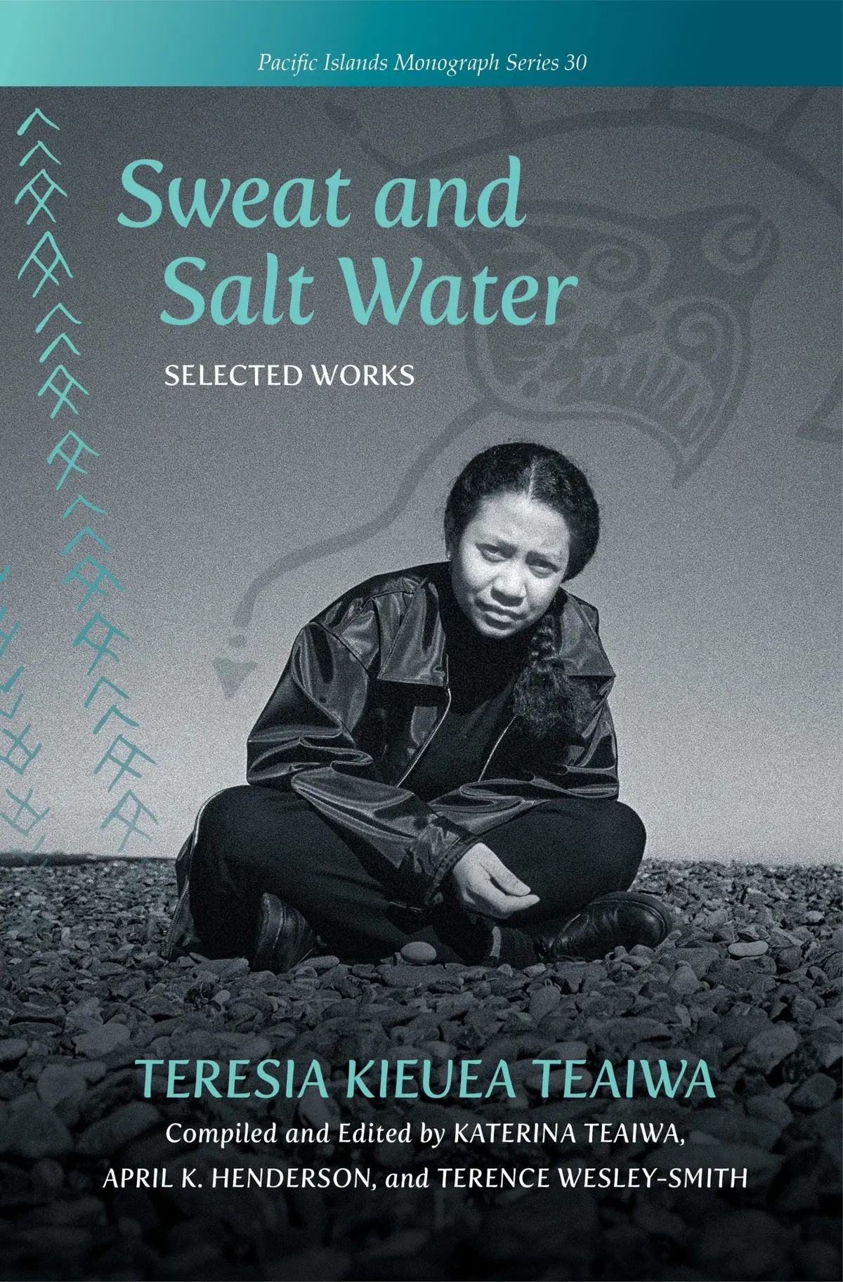 Sweat And Salt Water: Selected Works 1