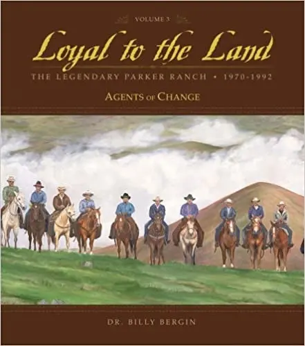 Loyal To The Land, Volume 3: The Legendary Parker Ranch 1970-1992 1