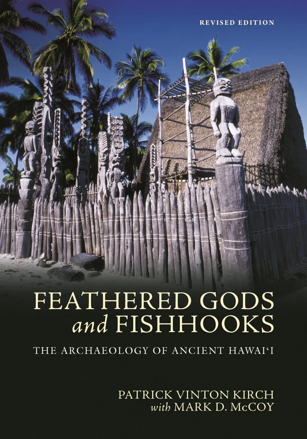 Feathered Gods And Fishhooks: The Archaeology Of Ancient Hawaiʻi, Revised Edition 1