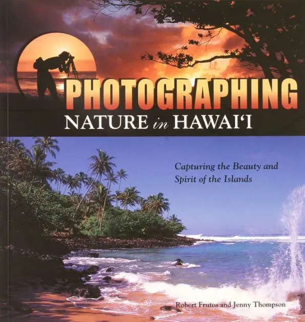 Photographing Nature In Hawaiʻi 1
