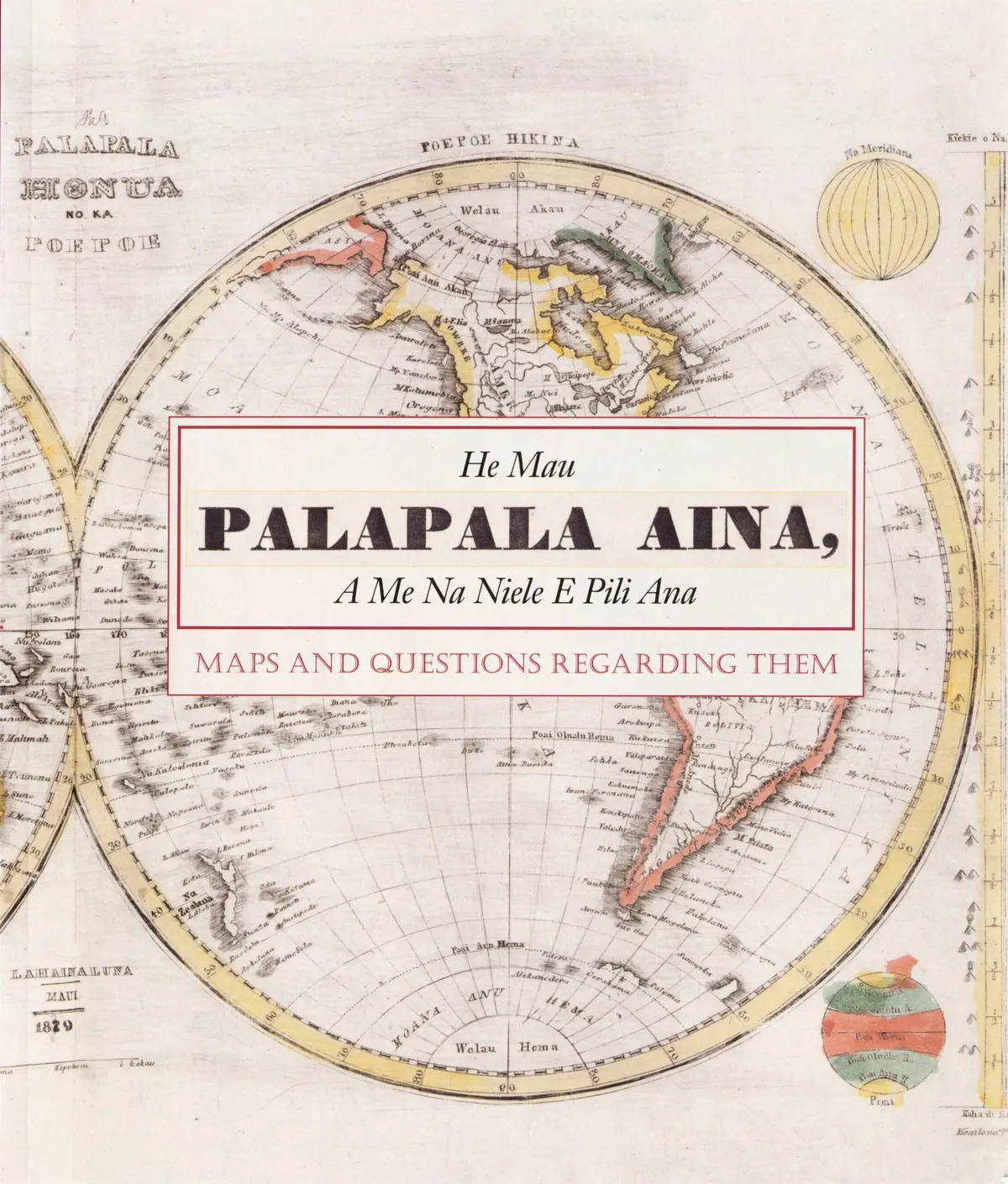 He Mau Palapala Aina: Maps And The Questions Regarding Them 1