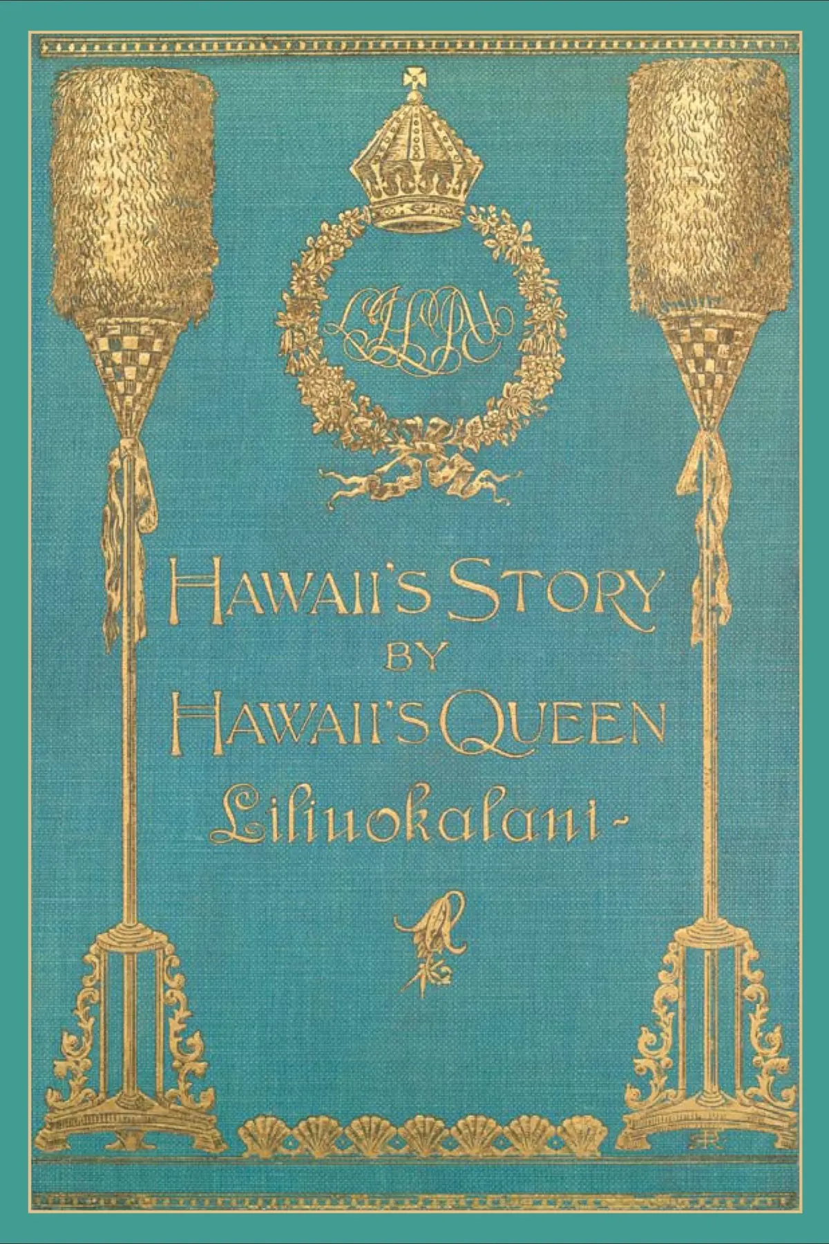 Hawaiʻi's Story By Hawaiʻi's Queen 1