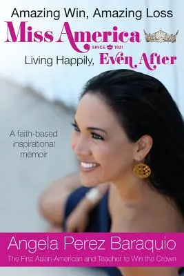 Amazing Win, Amazing Loss: Miss America Living Happily, Even After 1