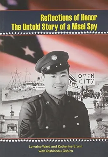 Reflections Of Honor: The Untold Story Of A Nisei Spy 1