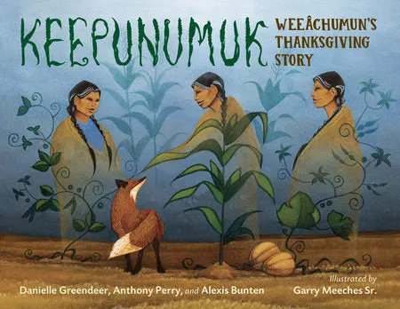 Keepunumuk: Weeâchumun's Thanksgiving Story 1