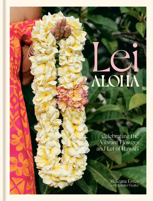 Lei Aloha: Celebrating The Vibrant Flowers And Lei Of Hawaiʻi 1