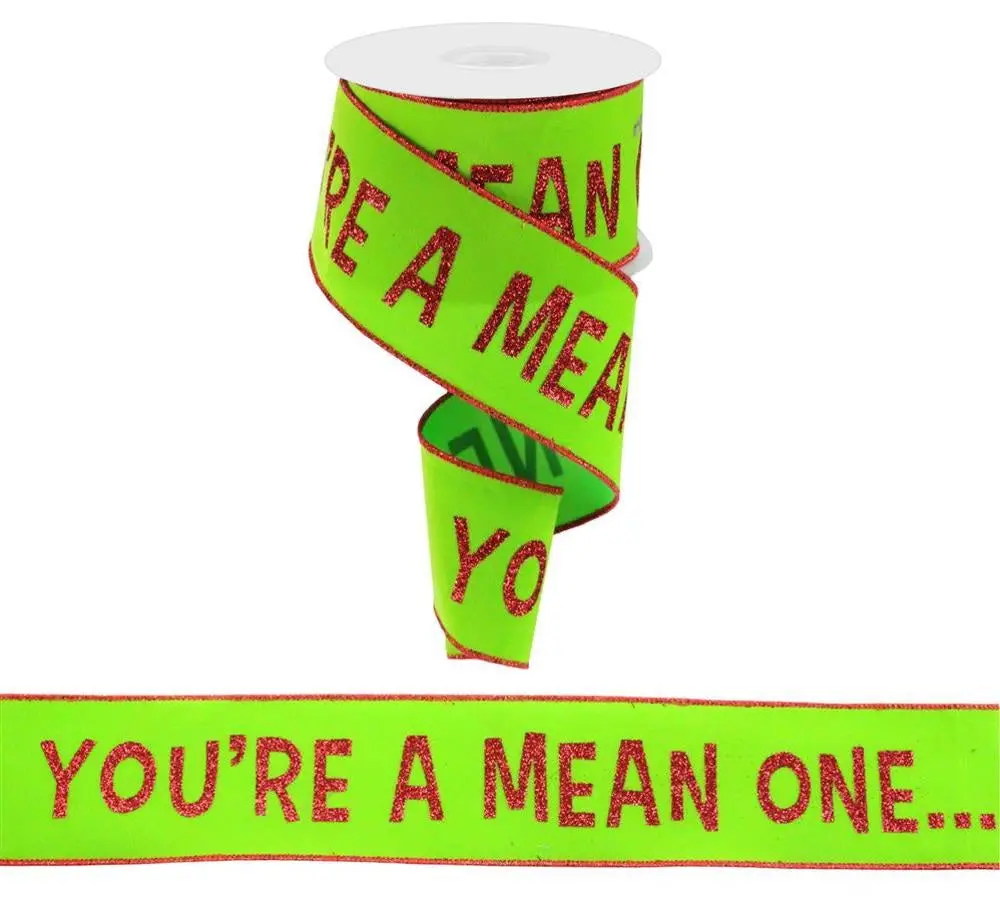 10 Yards Of You're A Mean One Ribbon 1