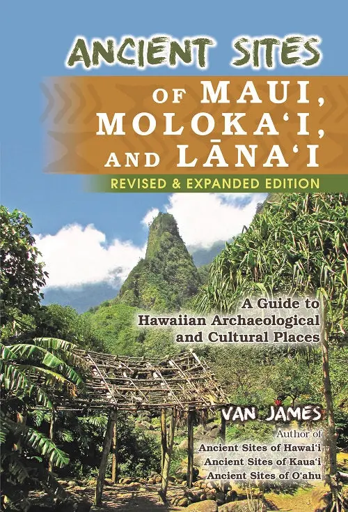 Ancient Sites Of Maui, Moloka'i, And Lānaʻi Revised And Expanded Edition 1