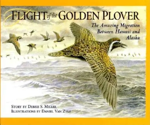 Flight Of The Golden Plover: The Amazing Migration Between Hawaii And Alaska 1