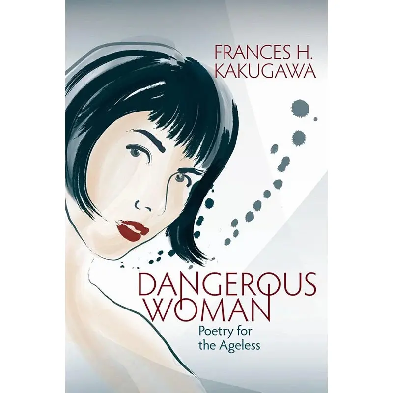 Dangerous Woman: Poetry For The Ageless 1