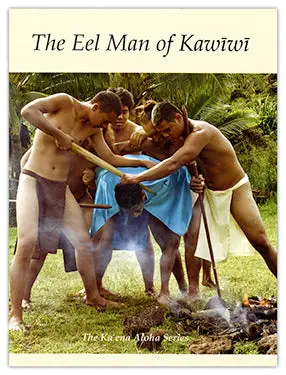 The Eel Man Of Kawīwī 1