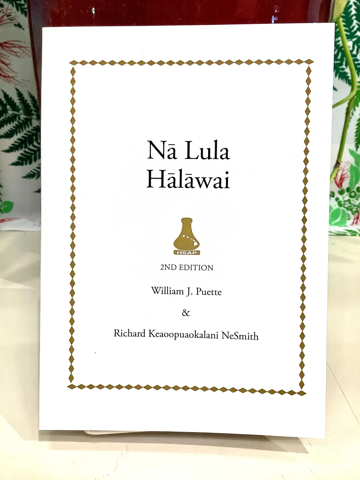 Nā Lula Hālāwai: A Parliamentary Guide To Conducting Meetings In Hawaiian-2Nd Edition 1