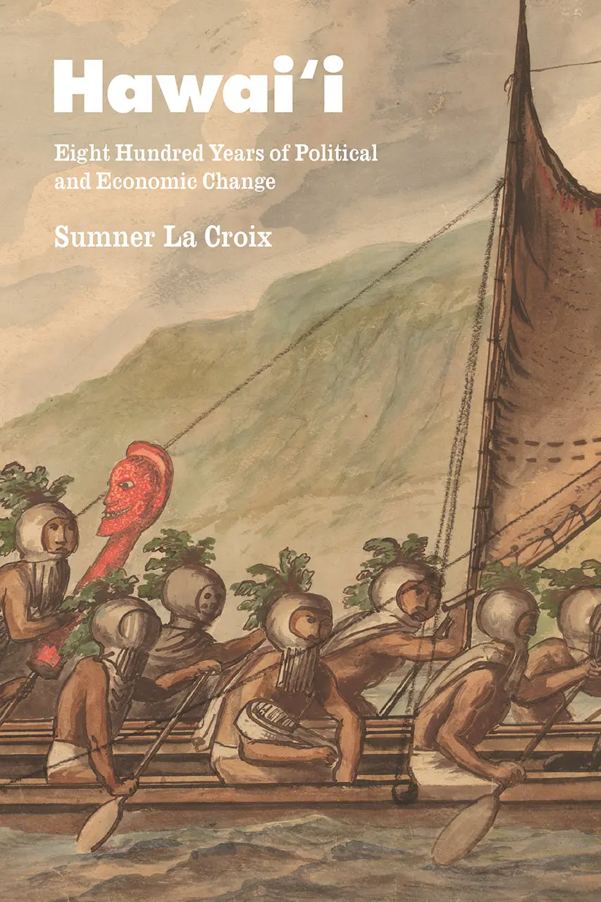 Hawaiʻi: Eight Hundred Years Of Political And Economic Change 1