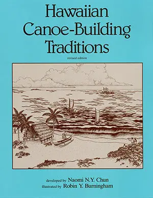 Hawaiian Canoe-Building Traditions 1