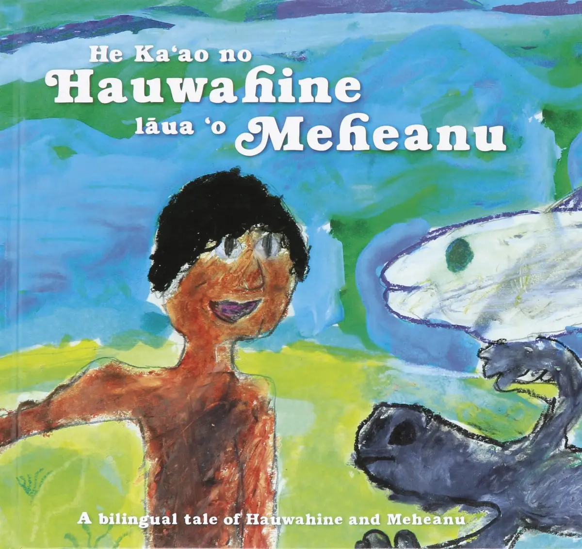 He Ka'ao No Hauwahine Laua 'O Meheanu: A Bilingual Tale Of Hauwahine And Meheanu (Bilingual) 1