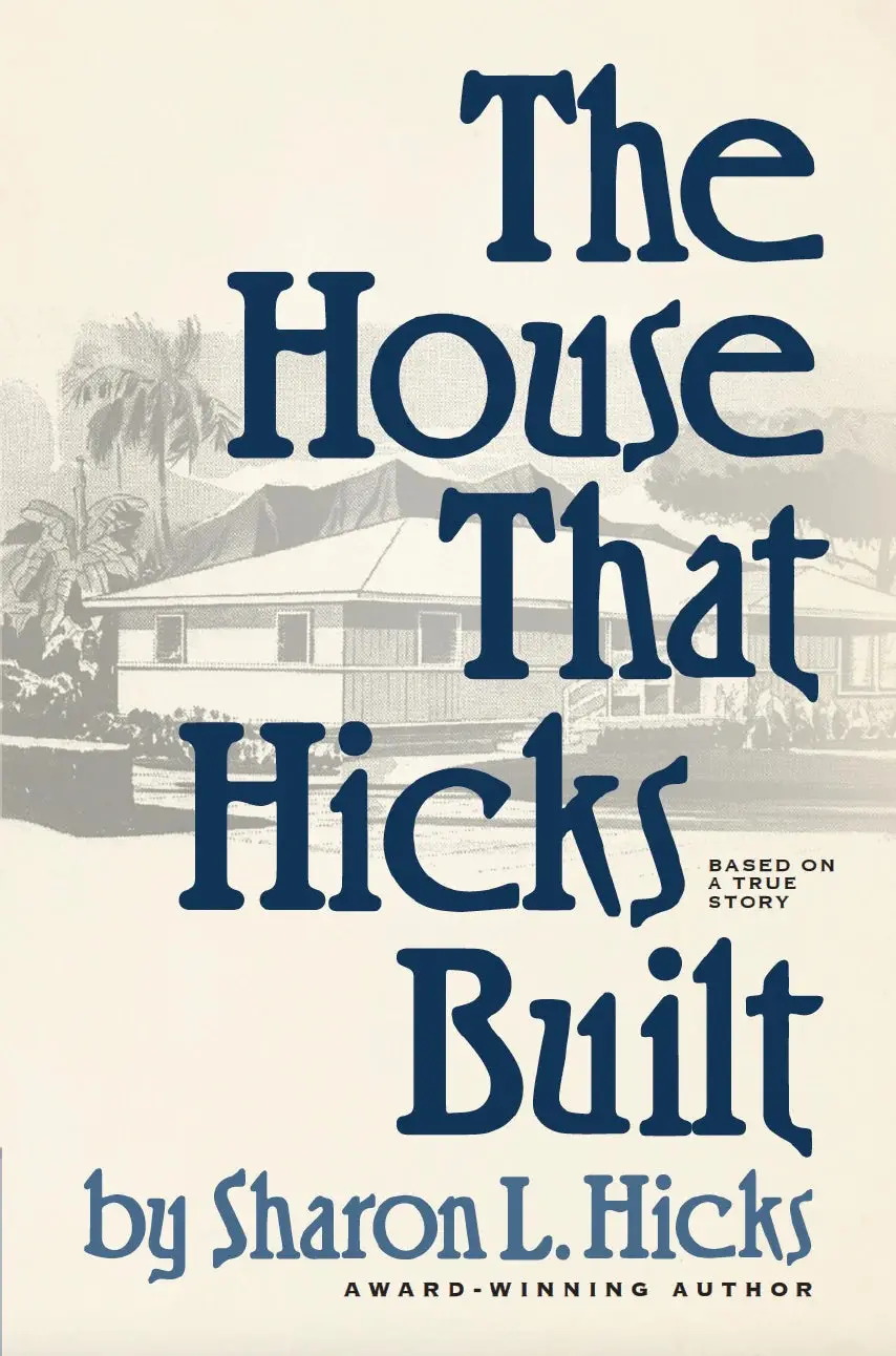 The House That Hicks Built: A Novel 1