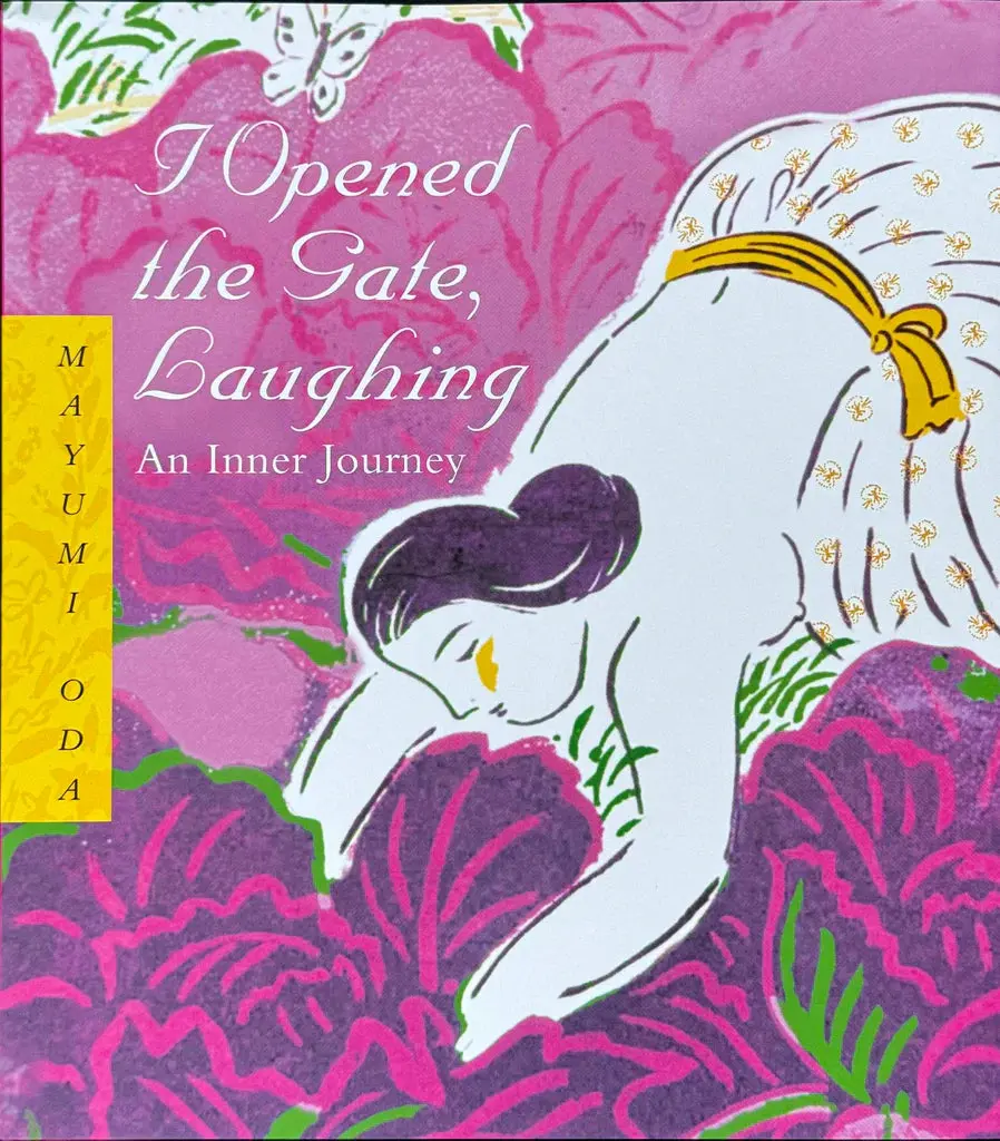 I Opened The Gate Laughing: An Inner Journey (20Th Anniversary Edition) 1