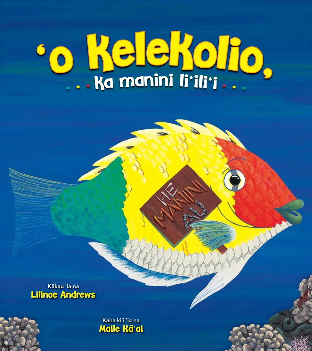 ʻo Kelekolio Ka Manini Liʻiliʻi | Kelekolio, The Little Manini 1